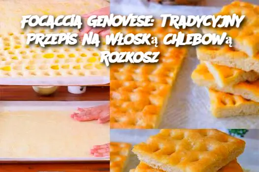 Focaccia Genovese: Tradycyjny Przepis na Włoską Chlebową Rozkosz