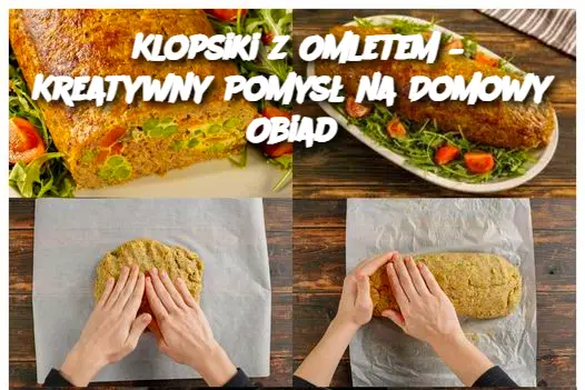 Klopsiki z Omletem – Kreatywny Pomysł na Domowy Obiad