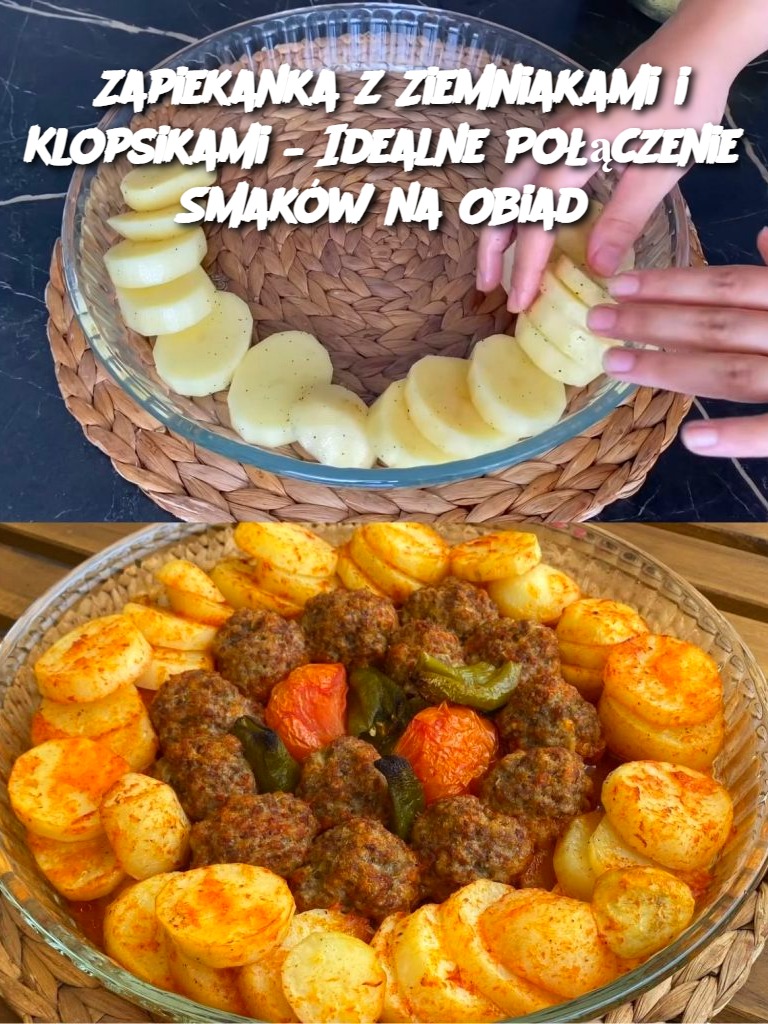 Zapiekanka z Ziemniakami i Klopsikami – Idealne Połączenie Smaków na Obiad