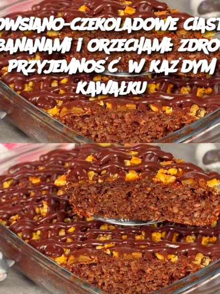 Owsiano-czekoladowe ciasto z bananami i orzechami: zdrowa przyjemność w każdym kawałku