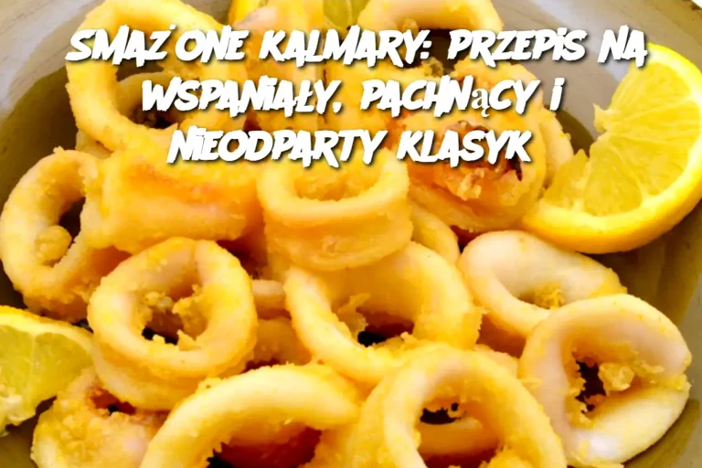 Smażone kalmary: przepis na wspaniały, pachnący i nieodparty klasyk