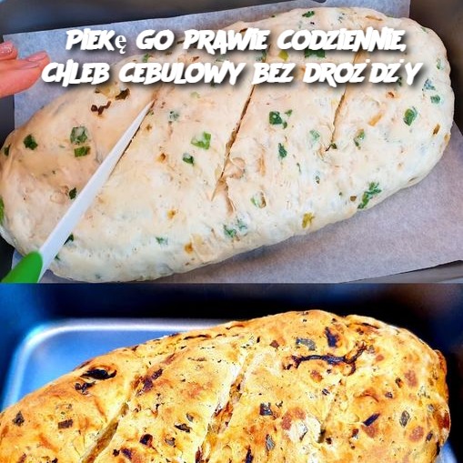 Piekę go prawie codziennie, chleb cebulowy bez drożdży