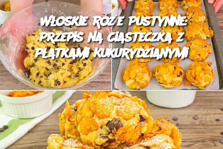 Włoskie Róże Pustynne: Przepis na Ciasteczka z Płatkami Kukurydzianymi